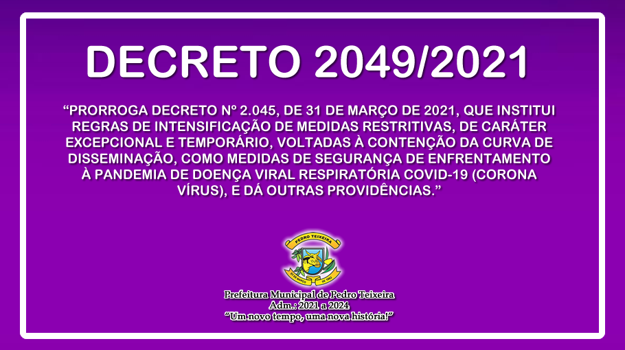 Você está visualizando atualmente Decreto 2049 de 07 de Abril de 2021