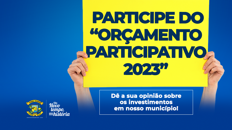 Você está visualizando atualmente ORÇAMENTO PARTICIPATIVO 2023 – VOCÊ AJUDANDO A ADMINISTRAR A NOSSA CIDADE