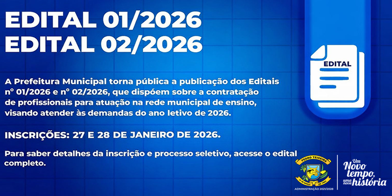 Você está visualizando atualmente PREFEITURA TORNA PÚBLICA A PUBLICAÇÃO DOS EDITAIS Nº 01/2026 E Nº 02/2026 PARA ATUAREM NA ÁREA DA EDUCAÇÃO