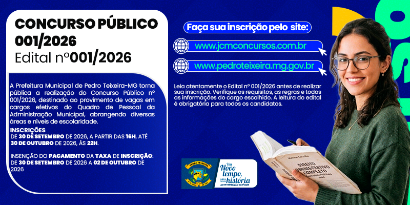 No momento, você está visualizando PREFEITURA DE PEDRO TEIXEIRA PUBLICA EDITAL DO CONCURSO PÚBLICO Nº 001/2026